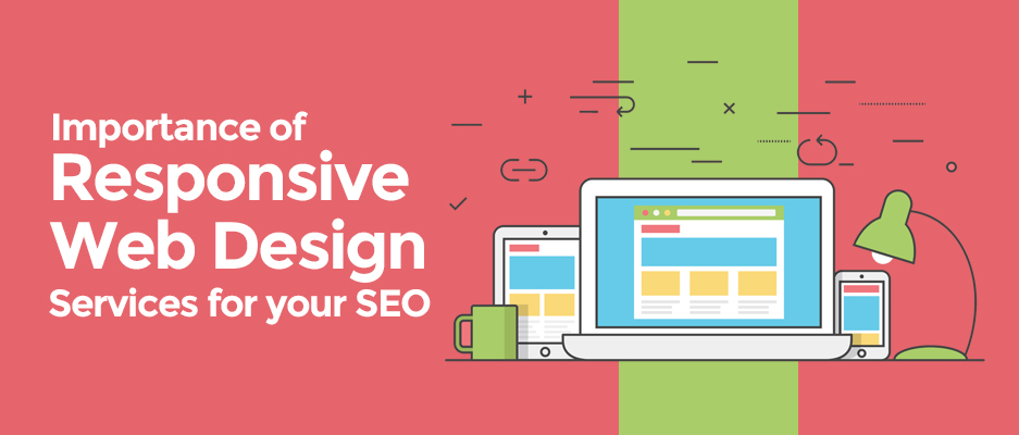 Importance of Responsive Web Design Services for your SEO